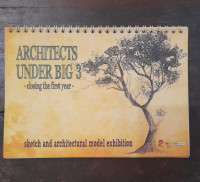 Architects Under Big 3 - Closing the first Year-: sketch and Architectural Model exhibition