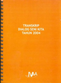 TRANSKRIP DIALOG SENI KITA TAHUN 2004