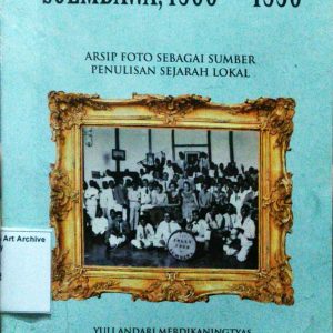 SOEMBAWA, 1900-1950: ARSIP FOTO SEBAGAI SUMBER PENULISAN SEJARAH LOKAL